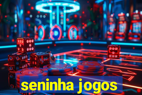 seninha jogos